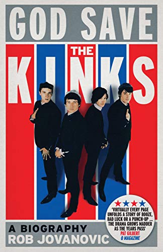 God Save The Kinks: A Biography