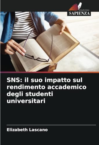 Sns: Il Suo Impatto Sul Rendimento Accademico Degli Studenti Universitari