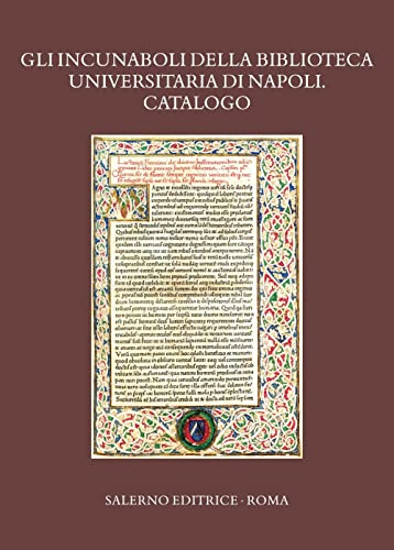 Gli Incunaboli Della Biblioteca Universitaria Di Napoli. Catalogo