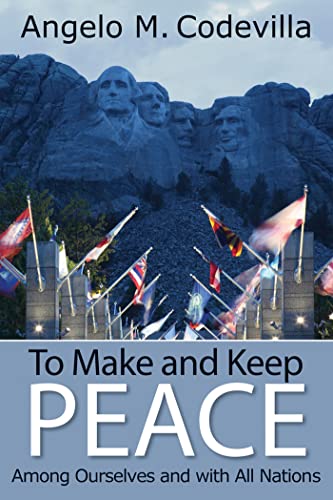 To Make And Keep Peace Among Ourselves And With All Nations