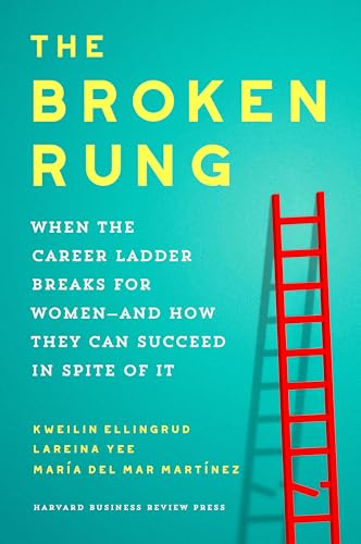 Broken Rung: How Women Can Overcome It To Reach Their Full Potential At Work
