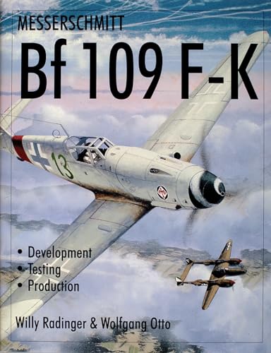 Messerschmitt Bf 109 F-K: Development/Testing/Production