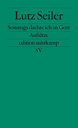 Sonntags Dachte Ich An Gott: Aufsätze: 2314