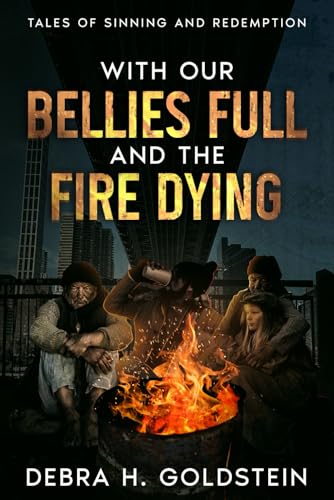 With Our Bellies Full And The Fire Dying: Tales Of Sinning And Redemption