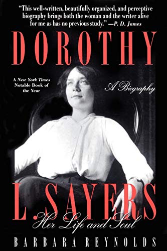 Dorothy L. Sayers: Her Life And Soul