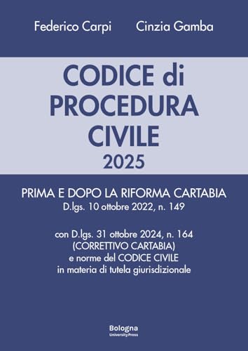 Codice Di Procedura Civile 2025. Prima E Dopo La Riforma Cartabia. Con D.Lgs. 31 Ottobre 2024 (Correttivo Cartabia) E Norme Del Codice Civile In Mater