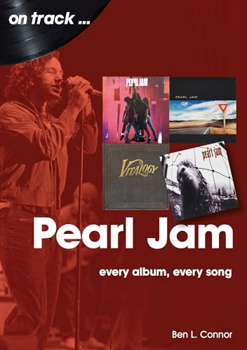 Pearl Jam: Every Album Every Song
