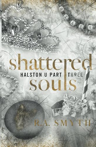 Shattered Souls: Halston U Part 3