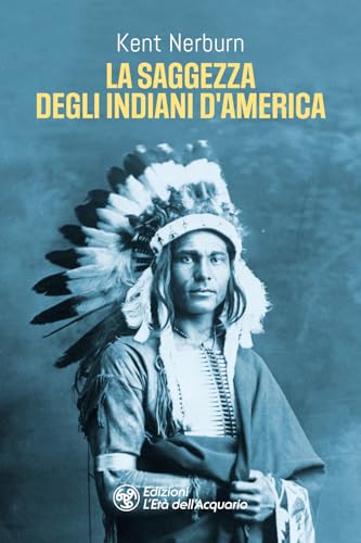 La Saggezza Degli Indiani D'America