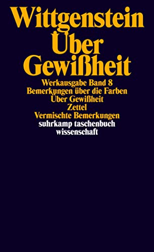 Über Gewißheit: Bemerkungen Über Die Farben. (Werkausgabe, Band 8): 508