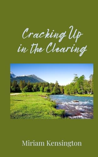 Cracking Up In The Clearing