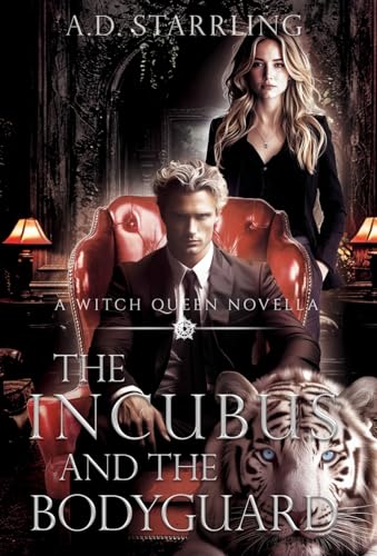 The Incubus And The Bodyguard: A Witch Queen Novella: 7