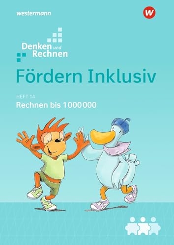 Fördern Inklusiv. Heft 14: Heft 14: Rechnen Bis Zu Einer Million: Denken Und Rechnen