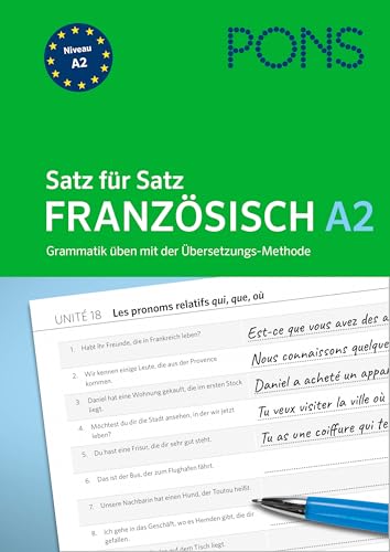 Pons Satz Für Satz Französisch A2: Grammatik Üben Mit Der Übersetzungsmethode