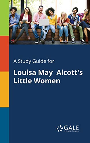 A Study Guide For Louisa May Alcott'S Little Women