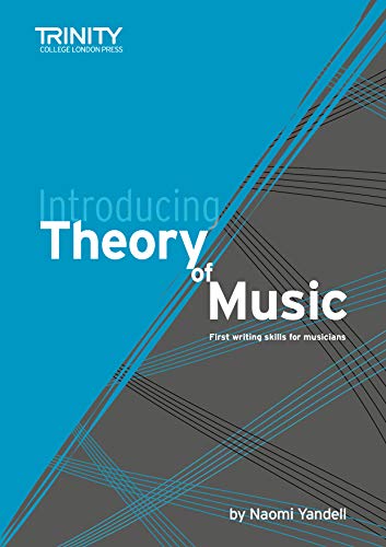 Introducing Theory Of Music: First Writing Skills For Musicians