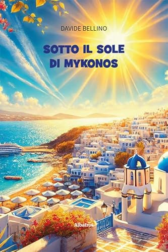 Sotto Il Sole Di Mykonos