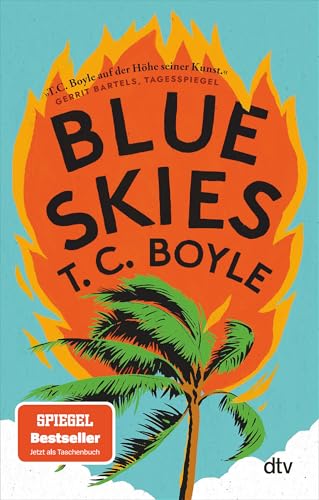 Blue Skies: Roman | 'Ist Klimawandel Lustig? Ja: In Diesem Brillanten, Fantasievollen Roman.' Annie Proulx