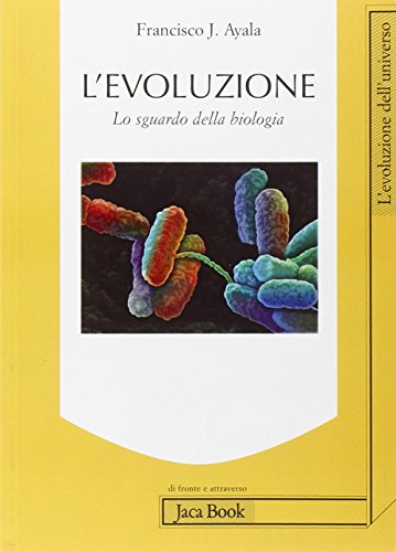 L'Evoluzione. Lo Sguardo Della Biologia