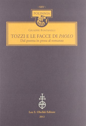 Tozzi E Le Facce Di Paolo. Dal Poema In Prosa Al Romanzo