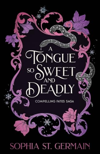 A Tongue So Sweet And Deadly: Compelling Fates Saga