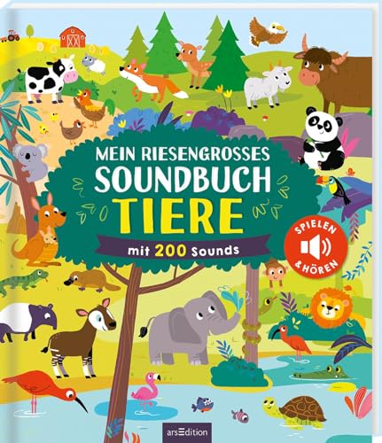 Mein Riesengroßes Soundbuch Tiere: Mit 200 Sounds | Hochwertiges Soundbuch Mit Gesprochenen Wörtern, Dazugehörigen Sounds Und Einer Spielefunktion Für