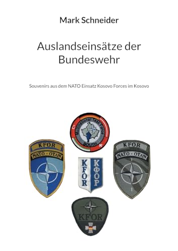Auslandseinsätze Der Bundeswehr: Souvenirs Aus Dem Nato Einsatz Kosovo Forces Im Kosovo
