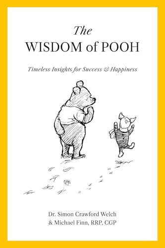 The Wisdom Of Pooh: Timeless Insights For Success & Happiness