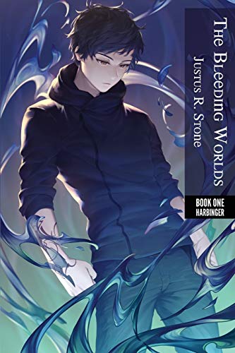 The Bleeding Worlds Book One: Harbinger: 1