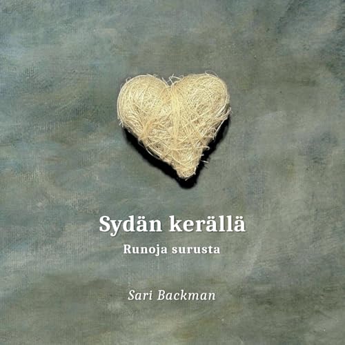 Sydän Kerällä: Runoja Surusta