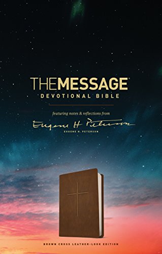 The Message Devotional Bible: Brown Leather-Look, Cross Featuring Notes & Reflections From Eugene H. Peterson