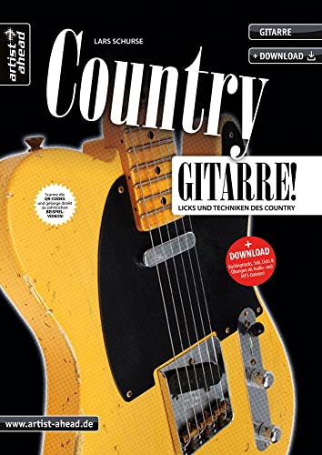 Country-Gitarre: Licks Und Techniken Des Country (Inkl. Qr-Codes + Audio-Download). Gitarrenschule. Lehrbuch Für E-Gitarre. Playalongs. Hybrid ... Und