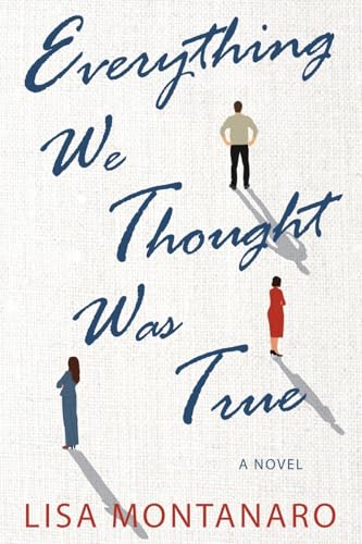 Everything We Thought Was True