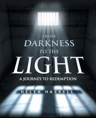 From Darkness To The Light: A Journey To Redemption