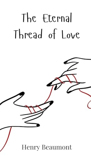 The Eternal Thread Of Love