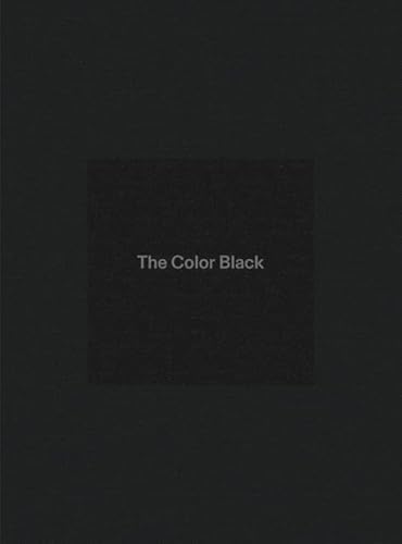 The Color Black: Antinomies Of A Color In Architecture And Art: Mohsen Mostafavi
