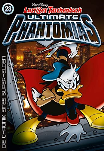 Lustiges Taschenbuch Ultimate Phantomias 23: Die Chronik Eines Superhelden