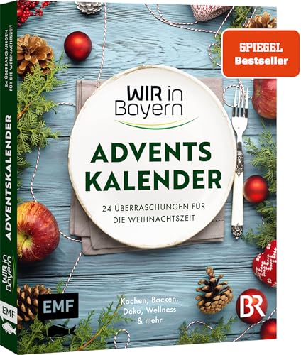 Wir In Bayern - Adventskalender: 24 X Kochen, Backen Und Dekorieren Mit Überraschenden Ideen Aus Der Beliebten Br-Sendung Und Stimmungsvollen Geschich