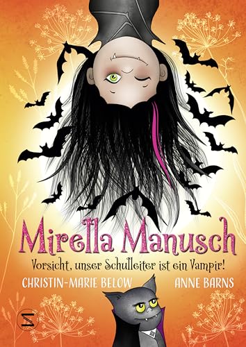Mirella Manusch - Vorsicht, Unser Schulleiter Ist Ein Vampir!: Lustiges Kinderbuch Ab 8 Jahren | Der Halloween-Klassiker | Kleine Vampirin, Tiere, ...