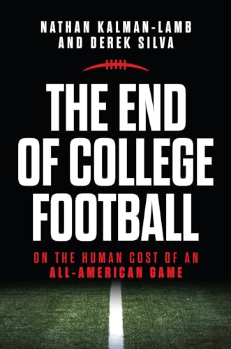 The End Of College Football: On The Human Cost Of An All-American Game