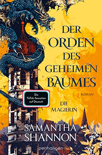 Der Orden Des Geheimen Baumes - Die Magierin: Roman - Heldinnen Treffen Auf Gefährliche Drachen – Die Tiktok-Sensation Endlich Auf Deutsch!: 1