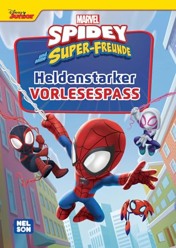 Spidey Und Seine Super-Freunde: Heldenhafter Vorlesespaß: 4 Vorlesegeschichten Auf 80 Seiten | Superhelden-Geschichten Aus Dem Marvel-Universum (Ab 3 