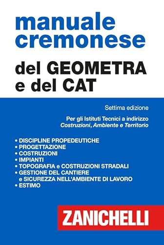 Manuale Cremonese Del Geometra E Del Cat. Per Gli Ist. Tecnici A Indirizzo Costruzioni, Ambiente E Territorio