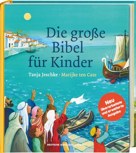 Die Große Bibel Für Kinder. Von Der Schöpfungsgeschichte Bis Zum Pfingstwunder: 36 Bibelgeschichten Mit Doppelseitigen Bildern & Leicht Verständlichen
