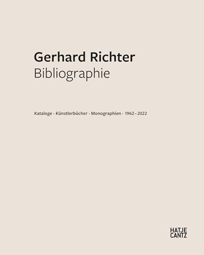 Gerhard Richter. Bibliographie (German Edition): Kataloge À K³Nstlerb³Cher À Monographien À 1962 Û 2020