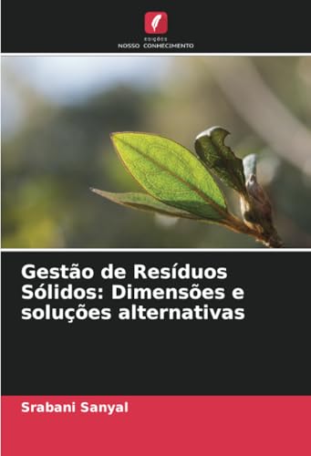 Gestão De Resíduos Sólidos: Dimensões E Soluções Alternativas
