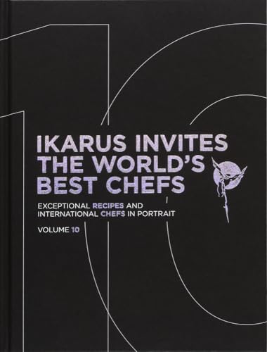 Ikarus Invites The World'S Best Chefs - Vol. 10: Exceptional Recipes And International Chefs In Portrait