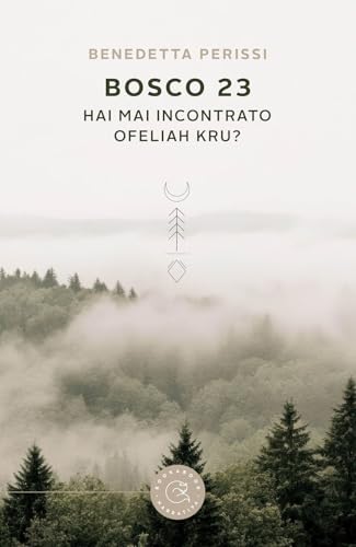 Bosco 23. Hai Mai Incontrato Ofeliah Kru?