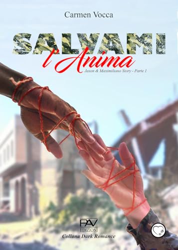Salvami L'Anima. Jason E Maximiliano Story (Vol. 1)