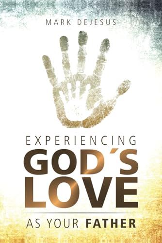 Experiencing God'S Love As Your Father